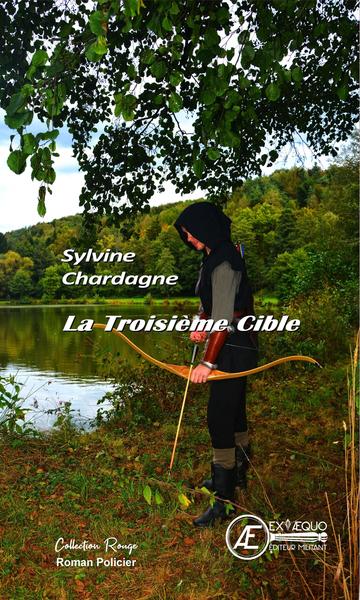 La Troisième Cible, Roman Policier - Sylvine Chardagne