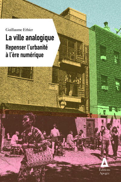 La Ville Analogique - Guillaume Ethier