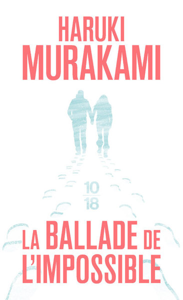 La ballade de l'impossible - Haruki Murakami