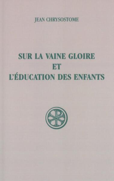 Sur la vaine gloire et l'éducation des enfants