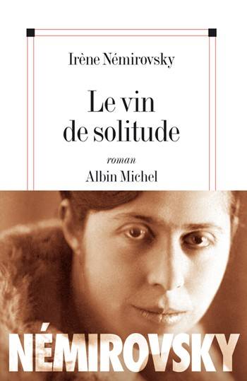 Le Vin De Solitude, <Small><I>(Nouvelle Édition)</Small></I>