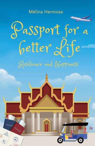 Passport for a better Life - Resilience and Happiness