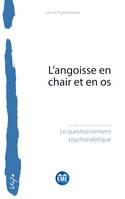 L’angoisse en chair et en os - Questionnement psychanalytique