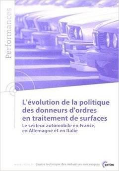 L'évolution de la politique des donneurs d'ordres en traitements de surface - le secteur automobile en France, en Allemagne et en Italie