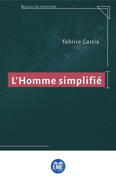 L'homme simplifié - Fabrice Garcia