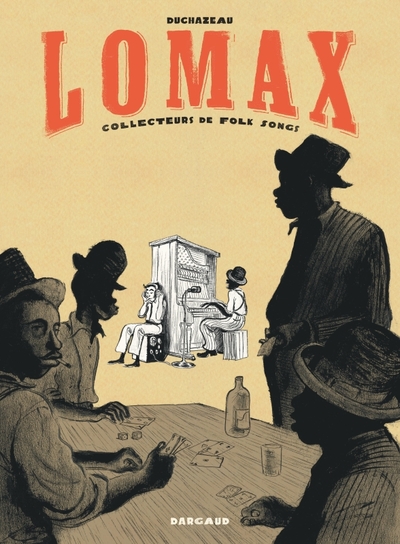 Lomax - Tome 0 - Lomax, Collecteurs De Folk Song