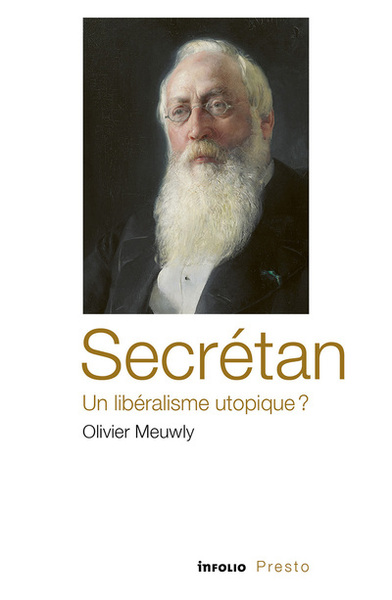 Secrétan, Un Libéralisme Utopique? - Olivier Meuwly