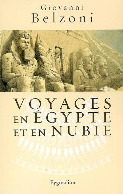 Voyages En Égypte Et En Nubie - Giovanni Battista Belzoni