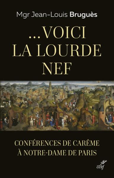 Voici la lourde nef - Jean-Louis Bruguès