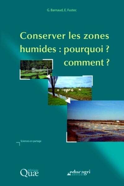 Conserver les zones humides : pourquoi ? comment ?