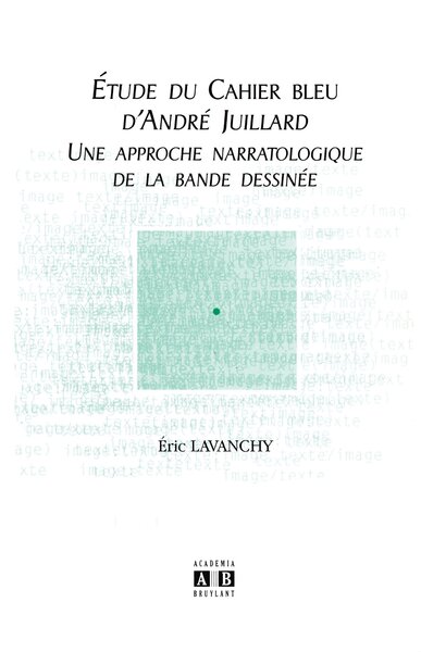 Etude Du Cahier Bleu D'André Juillard, Une Approche Narratologique De La Bande Dessinée - Éric Lavanchy