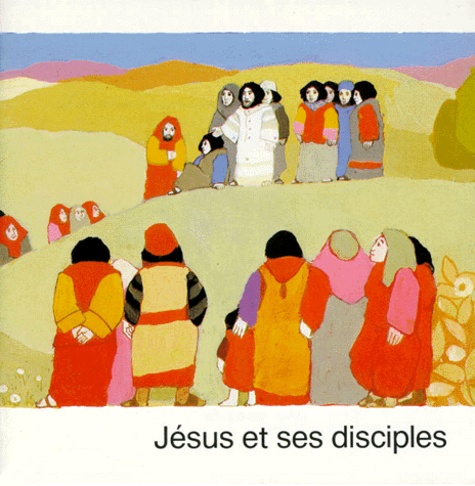 JESUS ET SES DISCIPLES