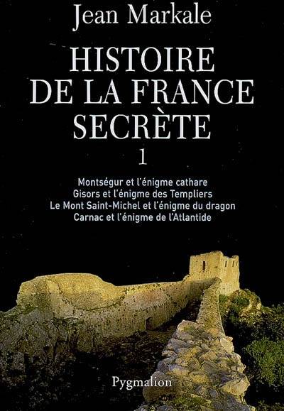 Histoire de la France secrète - Volume 1 - Jean Markale