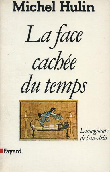 La Face cachée du temps - Michel Hulin