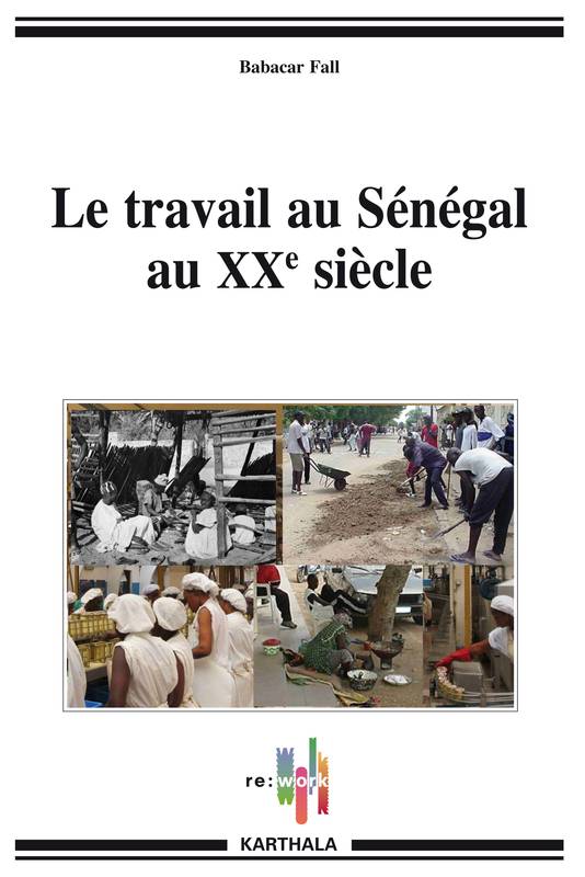 Travail Au Senegal Au Xxe Siecle