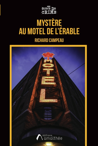 Mystère au Motel de l'Érable - Monsieur Richard Campeau