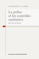 La police et les contôles sanitaires covid - Luc Bégin, Yves Boisvert