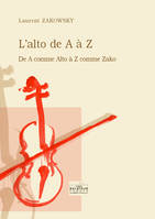 L'alto de A à Z - Laurent ZAKOWSKY