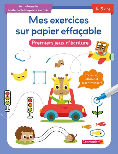 Mes exercices sur papier effaçable - Premiers jeux d'écriture (4-5 a.)