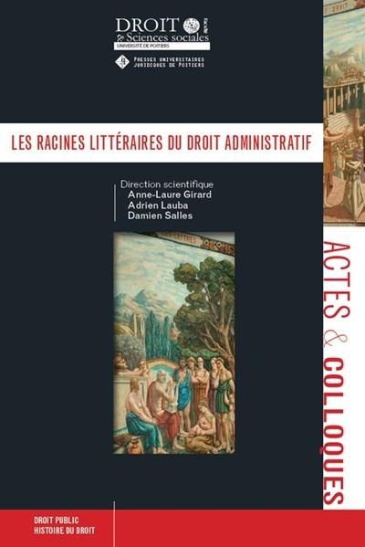 Les racines littéraires du droit administratif