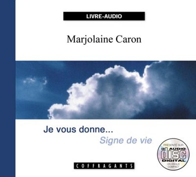 Je Vous Donne Signe De Vie - Caron