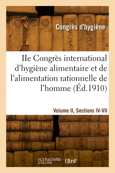 IIe Congrès international d'hygiène alimentaire et de l'alimentation rationnelle de l'homme