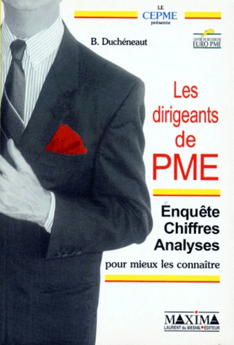 Les Dirigeants De Pme - Enquete, Chiffres, Analysepour Mieux Les Connaitre