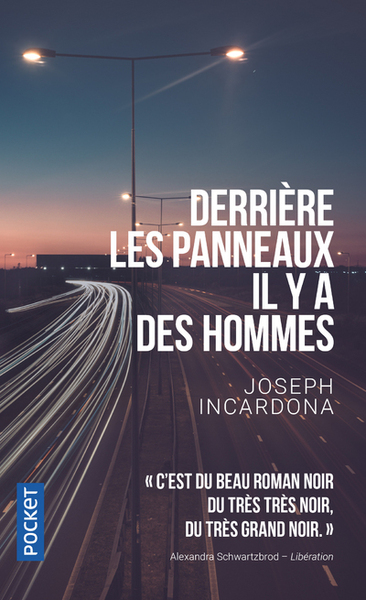 Derrière les panneaux il y a des hommes - Joseph Incardona