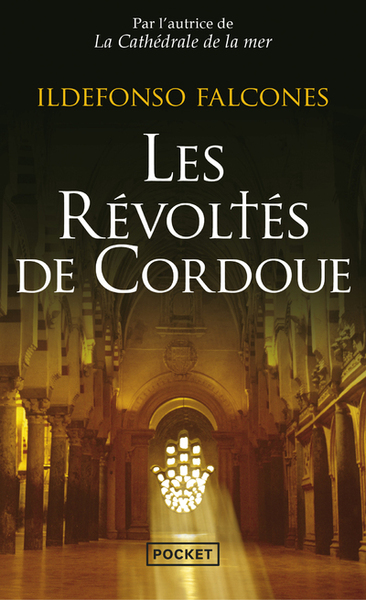 Les révoltés de Cordoue - Ildefonso Falcones