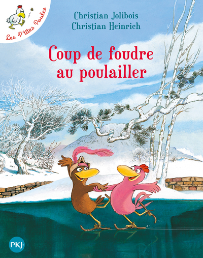 Les p'tites poules, Coup de foudre au poulailler / coup de foudre au poulailler