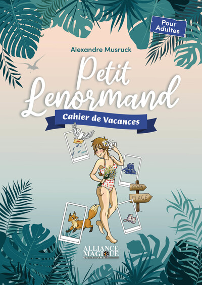 Petit Lenormand - Cahier de vacances - Alexandre Musruck