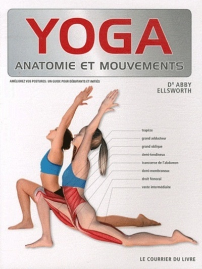 Yoga, anatomie et mouvements - Abby Ellsworth