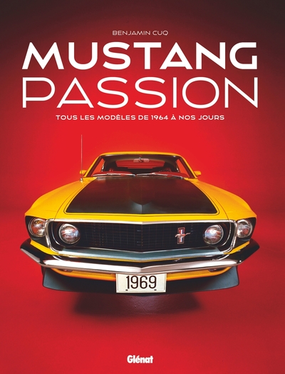 Mustang Passion 4e ED - Benjamin Cuq