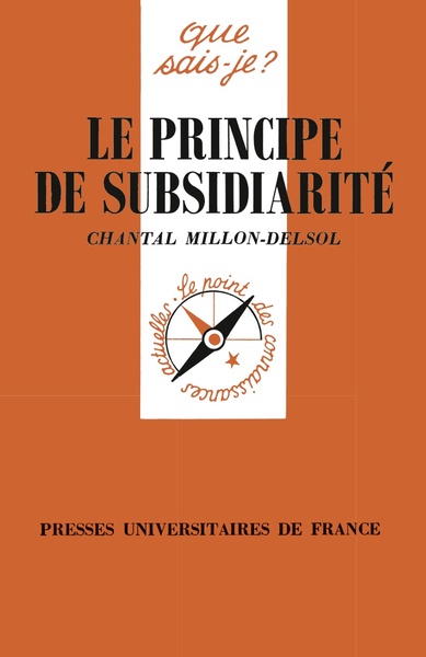 Le principe de subsidiarité - Chantal Delsol