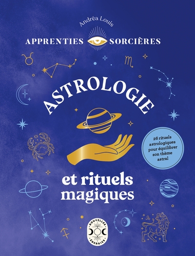 Apprenties sorcières : Astrologie et rituels magiques