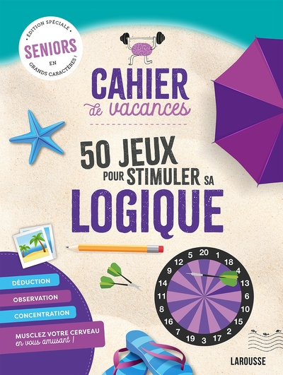 Cahier de vacances 50 jeux pour stimuler sa logique