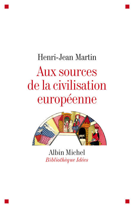 Aux sources de la civilisation européenne