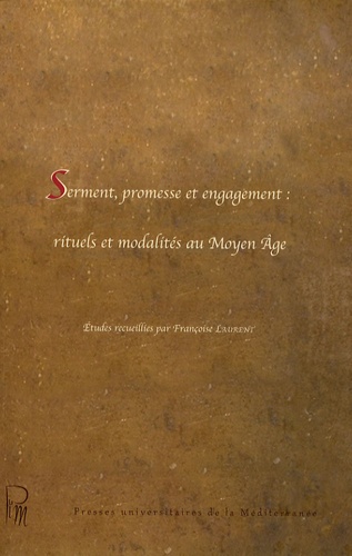 Serment, promesse et engagement : rituels et modalités au Moyen Âge