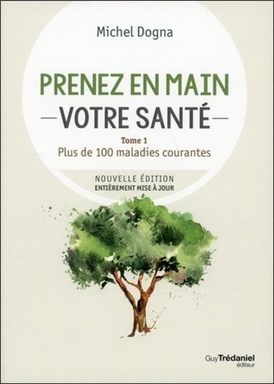 Prenez en mains votre santé - Volume 1