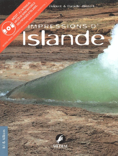 Impressions d'Islande (livre bilingue) Beldent, Marc-Antoine and Alissant, Danielle