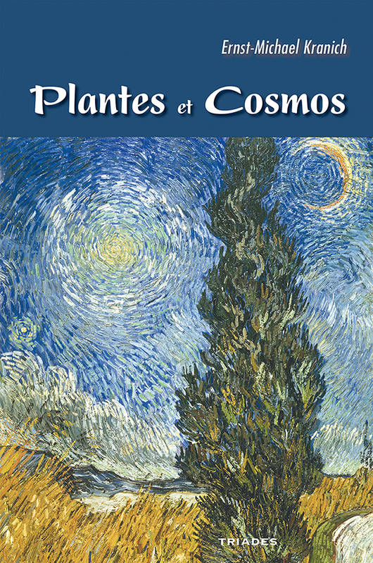 Plante Et Cosmos, Fondements D'Une Botanique Cosmologique