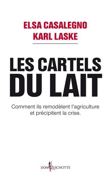 Les cartels du lait.
