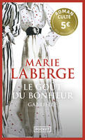 Le goût du bonheur Volume 1