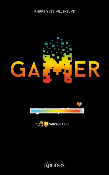 Gamer Volume 10 - Pierre-Yves Villeneuve