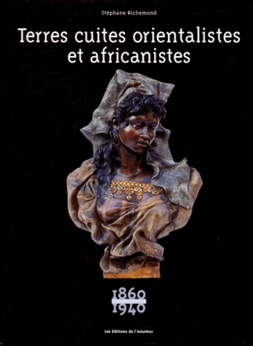 Terres cuites orientalistes et africanistes