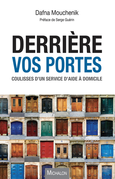 Derrière vos portes - Coulisses d'un service d'aide à domicile