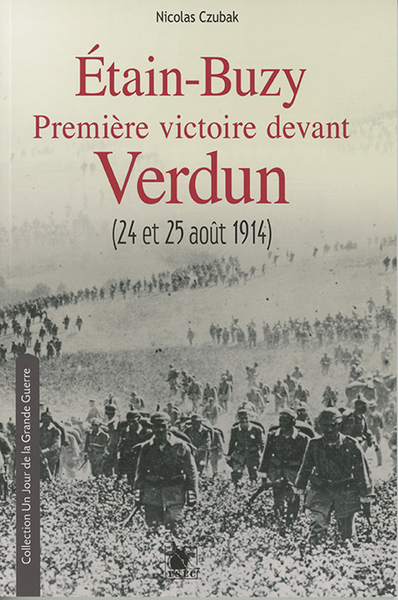 etain buzy premiere victoire devant verdun 24 et 25 aout 1 - Nicolas Czubak