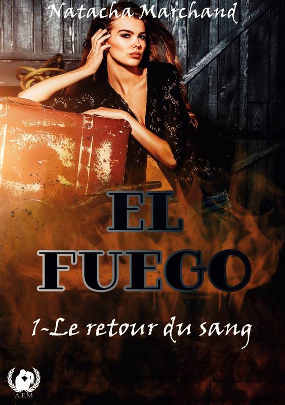 El Fuego, 1- Le Retour Du Sang