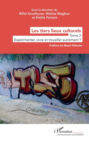 Les tiers lieux culturels - Volume 2