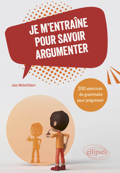 Je m'entraîne pour savoir argumenter